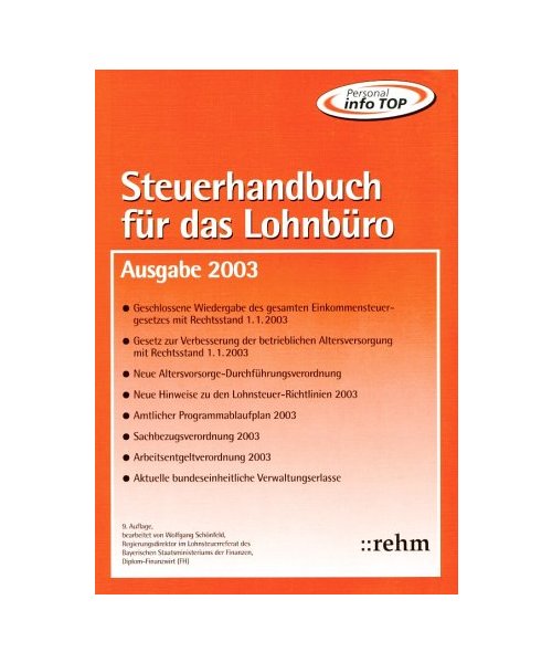 Steuerhandbuch für das Lohnbüro. Ausgabe 2003.: Alle für den Lohnsteuerabzug durch den Arbeitgeber benötigten Gesetzestexte, Richtlinien, bundeseinheitlich geltenden Verwaltungserlasse undamtlichen Vordruckmuster. Rechtsstand 01.01.2003.