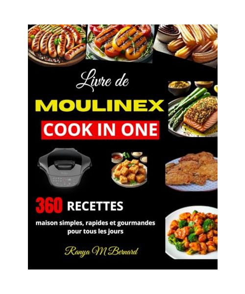 Livre de Moulinex Cook in One: 360 recettes maison simples, rapides et gourmandes pour tous les jours