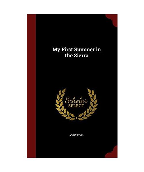 My First Summer in the Sierra