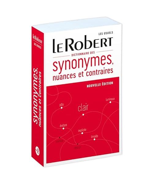 Le Robert Dictionnaire de Synonymes, Nuances et Contraires