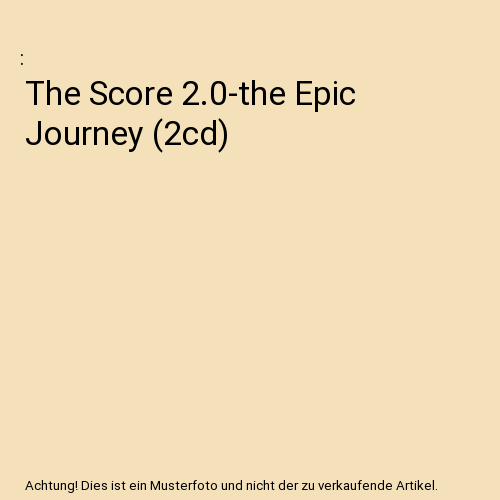 The Score 2.0-the Epic Journey (2cd)