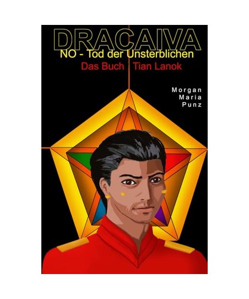 Das Buch Tian Lanok: Die Kunst der Liebe (Dracaiva - Sternendrachin)