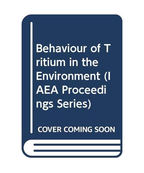 Behaviour of Tritium in the Environment (IAEA Proceedings Series)