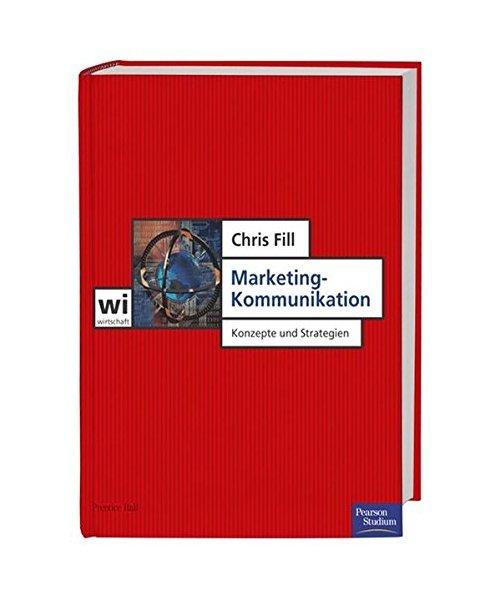 Marketing-Kommunikation: Konzepte und Strategien