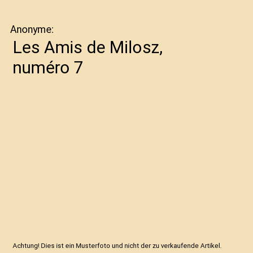 Les Amis de Milosz, numéro 7