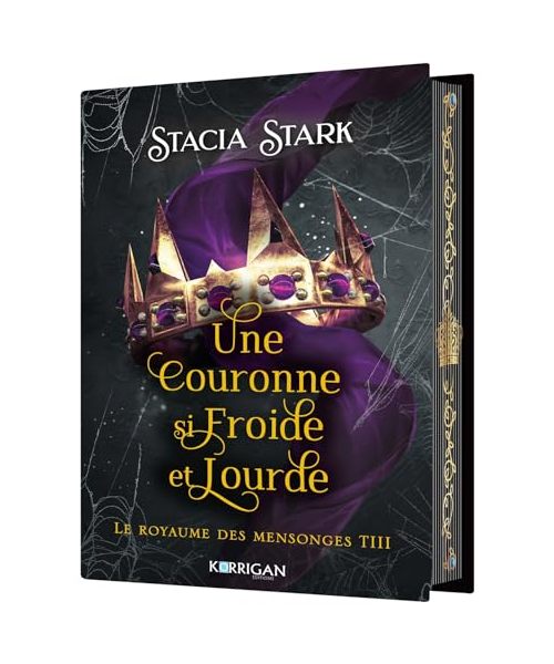 Le royaume des mensonges T3: Une couronne si froide et lourde