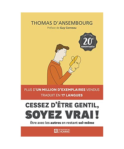 Cessez d'être gentil, soyez vrai ! - 20ème anniversaire: Edition 20e anniversaire