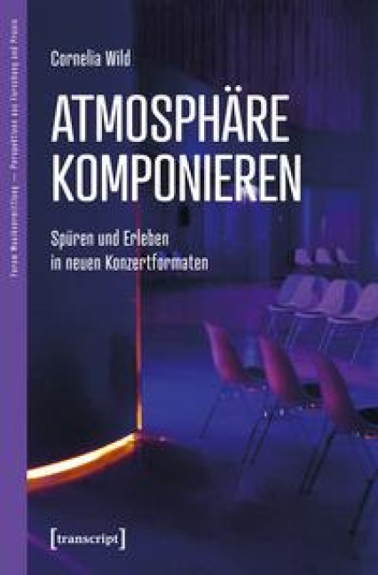 Atmosphäre komponieren: Spüren und Erleben in neuen Konzertformaten (Forum Musikvermittlung Ä Perspektiven aus Forschung und Praxis)