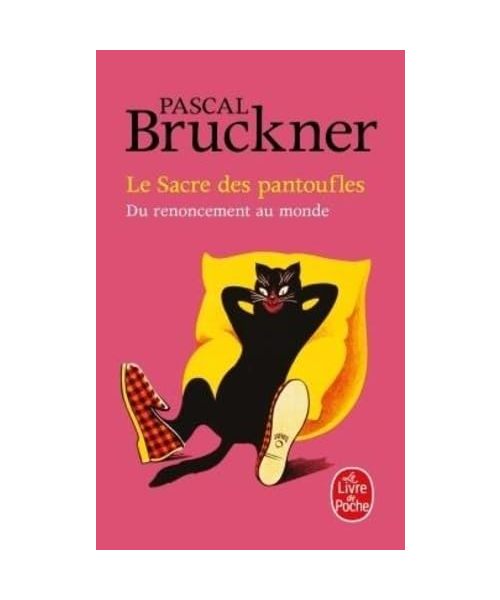 Le Sacre des pantoufles: Du renouement au monde