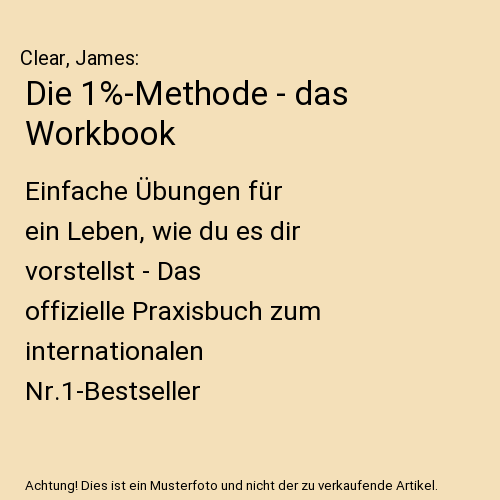Die 1%-Methode - das Workbook