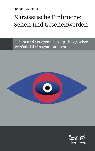 Narzißtische Einbrüche: Sehen und Gesehenwerden