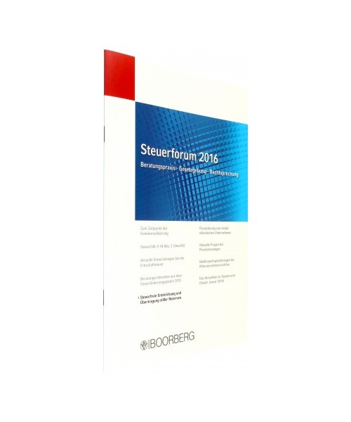 Steuerforum 2016 Beratungspraxis . Gesetzgebung . Rechtsprechung