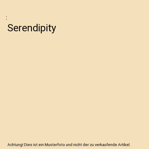 Serendipity