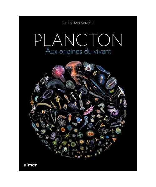 Plancton - Aux origines du vivant