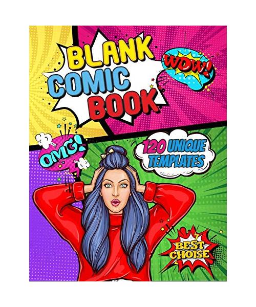 Blank Comic Book: Draw Your Own Comic Book - 120 Unique Templates to Unleash Your Creativity: Comic Book Template for Girls: Blank Comic