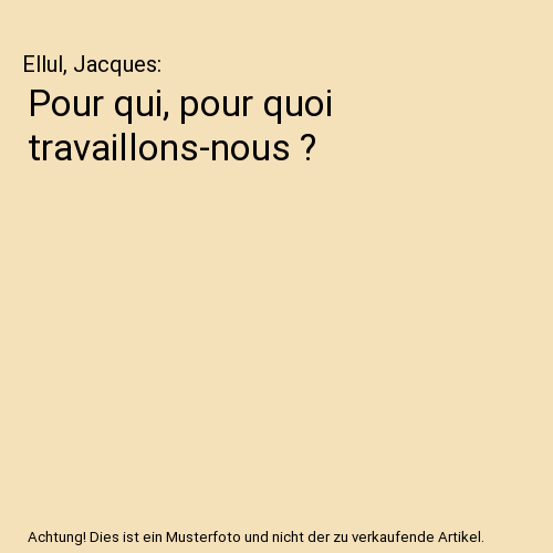 Pour qui, pour quoi travaillons-nous ?