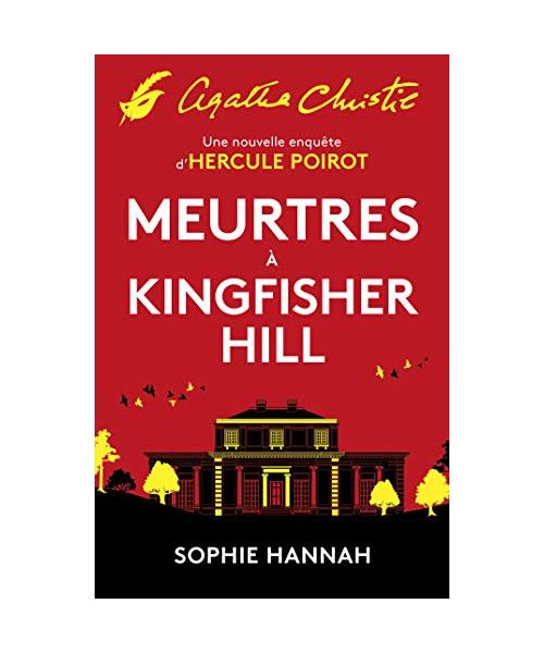 Meurtres à Kingfisher Hill: Une nouvelle enquête d'Hercule Poirot