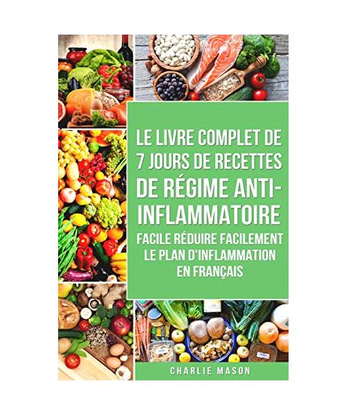 7 Jours De Recettes De Régime Anti-inflammatoire Facile Réduire Facilement Le Plan D'inflammation En Français