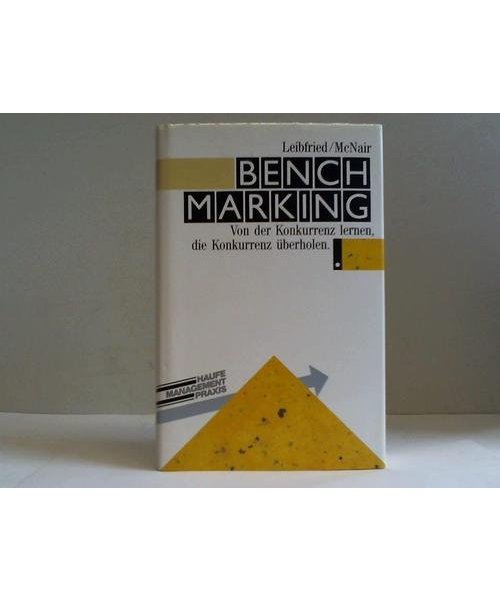 Benchmarking. Von der Konkurrenz lernen, die Konkurrenz überholen