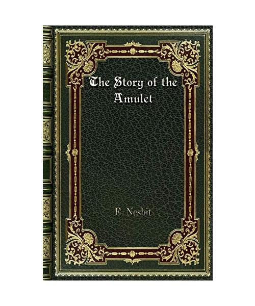 The Story of the Amulet