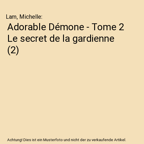 Adorable Démone - Tome 2 Le secret de la gardienne (2)