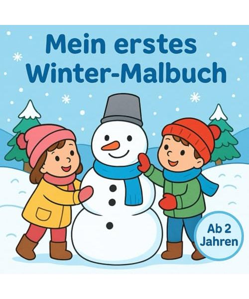 Mein erstes Winter-Malbuch ab 2 Jahren: Ausmalbuch mit vielen, einfachen Wintermotiven für Jungen und Mädchen, dicke Linien, fördert Feinmotorik und Konzentration