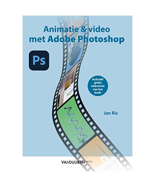 Animatie en video met Adobe Photoshop: Publiceer op sociale media, web en meer!