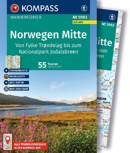 KOMPASS Wanderführer Norwegen Mitte, von Fylke Trøndelag bis zum Nationalpark Jodalsbreen, 55 Touren mit Extra-Tourenkarte