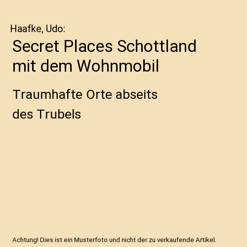 Secret Places Schottland mit dem Wohnmobil