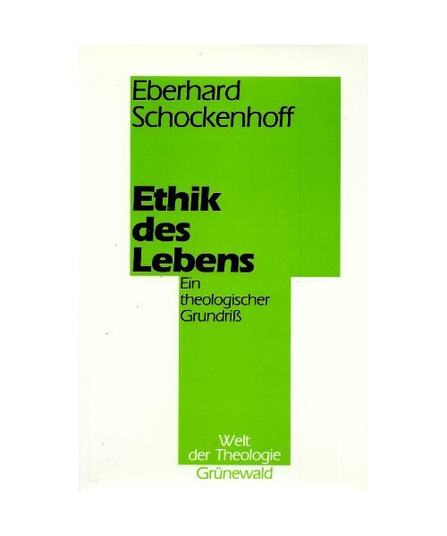Ethik des Lebens.: Ein theologischer Grundriß.