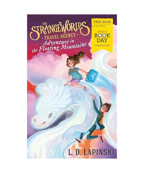 The Strangeworlds Travel Agency: Adventure in the Floating Mountains: World Book Day 2023
