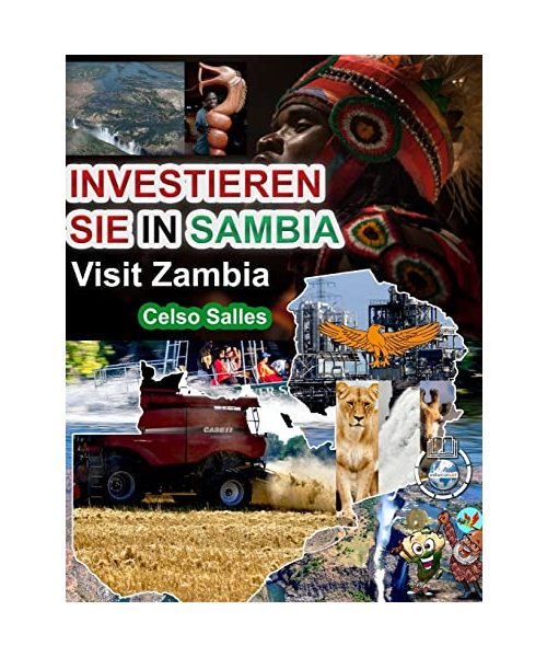 INVESTIEREN SIE IN SAMBIA - VISIT ZAMBIA - Celso Salles