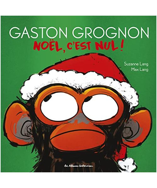 Gaston Grognon - Noël, c'est nul !: édition tout carton