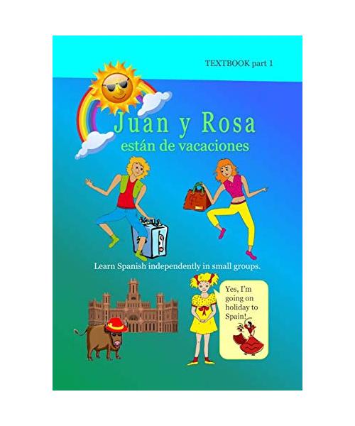 Juan y Rosa están de vacaciones Textbook 1 (Juan y Rosa, 1)