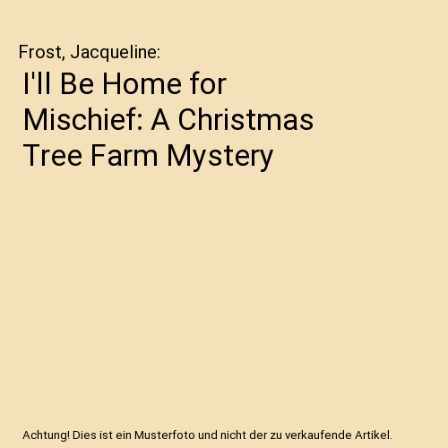 I'll Be Home for Mischief