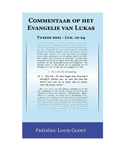 Commentaar op het Evangelie van Lukas Tweede deel Luk. 10-24