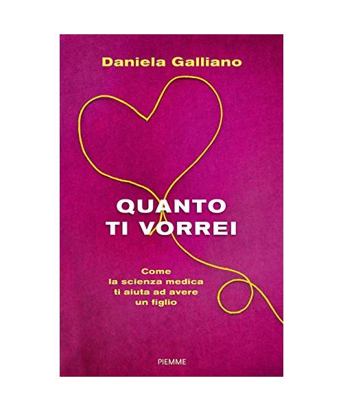 Quanto ti vorrei. Come la scienza medica ti aiuta ad avere un figlio