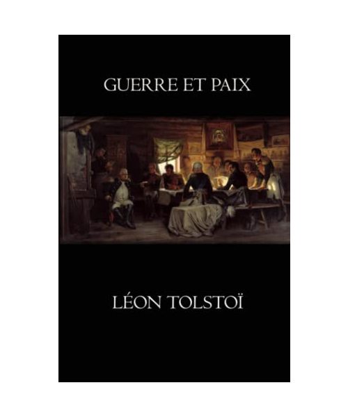 Guerre et Paix: (complet)