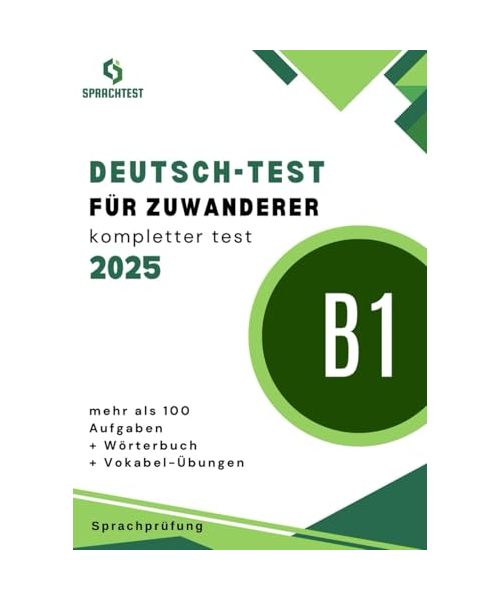 Prüfungsvorbereitung A2-B1. Deutsch-Test für Zuwanderer: Modelltest A2-B1. prüfung + Wörterbuch + Vokabel-Übungen. Mehr als100 Aufgaben
