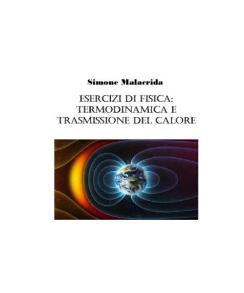 Esercizi di fisica: termodinamica e trasmissione del calore