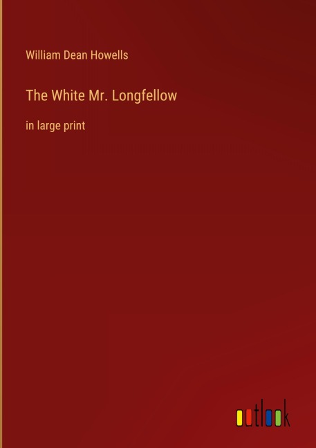 The White Mr. Longfellow