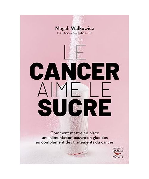 Le cancer aime le sucre - comment mettre en place une alimentation cetogene en: Comment mettre en place une alimentation cétogène en complément des traite