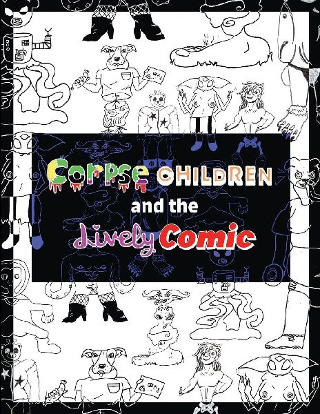 Corpse Chidren and the Lively Comic