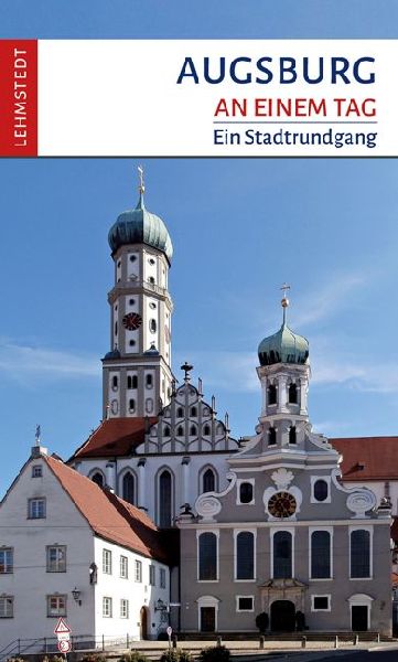 Augsburg an einem Tag
