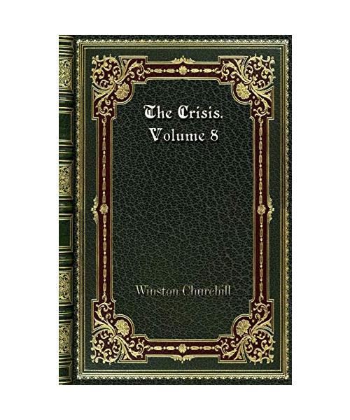 The Crisis. Volume 8
