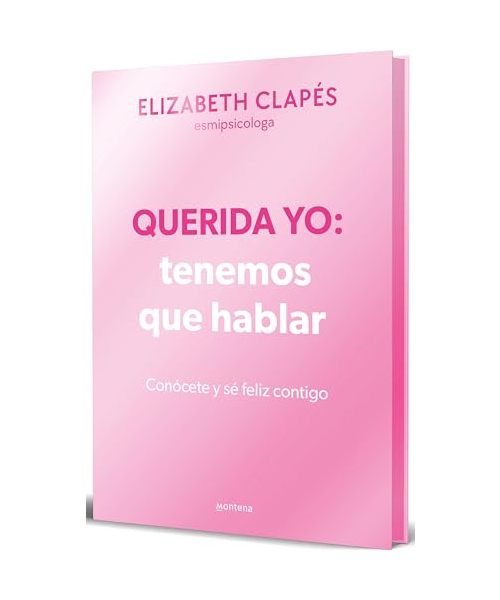 Querida Yo: Tenemos Que Hablar (Edición Especial Limitada) / Dear Me: We Need to Talk (Special Limited Edition)
