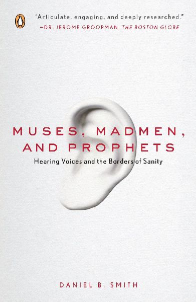 Muses, Madmen, and Prophets