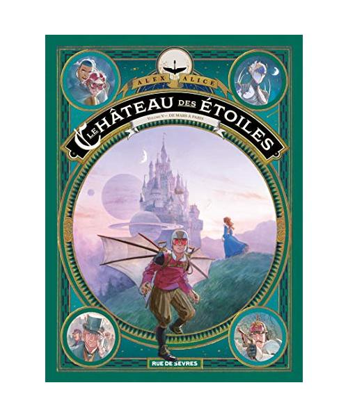 Le château des étoiles Tome 5 : De Mars à Paris