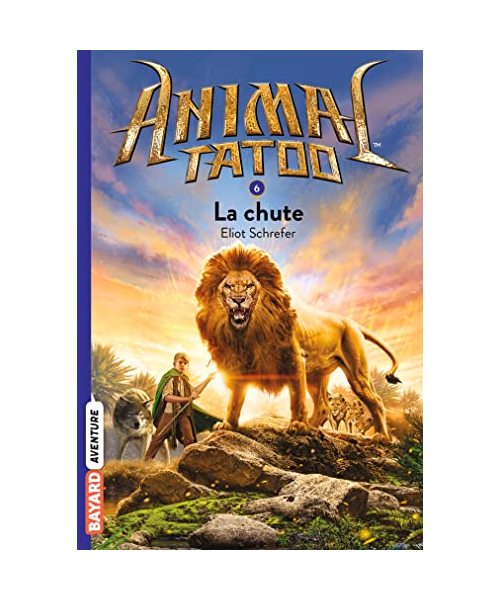 Animal Tatoo poche saison 1, Tome 06: La chute