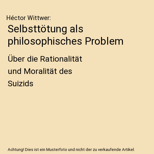 Selbsttötung als philosophisches Problem
